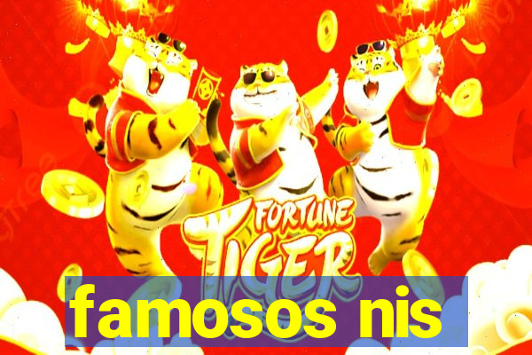 famosos nis